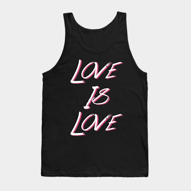 Love is Love 2 Tank Top by mareescatharsis